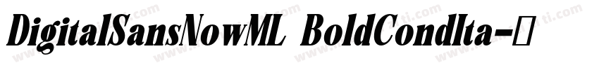 DigitalSansNowML BoldCondIta字体转换